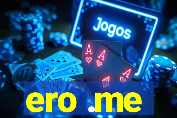 ero .me